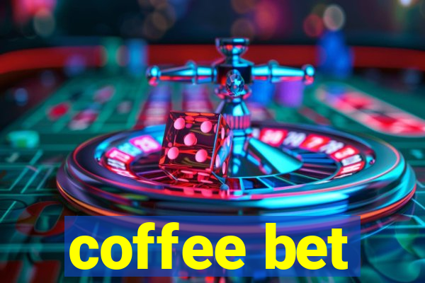 coffee bet